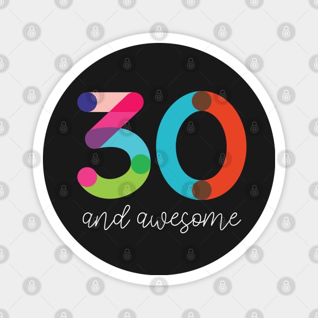 30 and Awesome Magnet by VicEllisArt